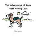 The Adventures of Lucy: "Good Morning Lucy" - Paperback
