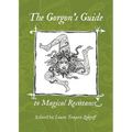 The Gorgon's Guide to Magical Resistance - Paperback