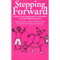 Stepping Forward: Children and Young Peoples Participation in the Development Process - Paperback