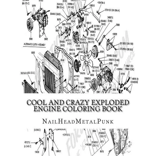 Cool And Crazy Exploded Engine Coloring Book: Internal Combustion Engines To Color - Paperback