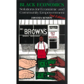 Black Economics: Solutions for Economic and Community Empowerment - Paperback