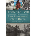 Legends & Lore of Fort Lauderdale's New River - Paperback