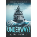 Underway!: One sailor's story of life aboard US Navy destroyers