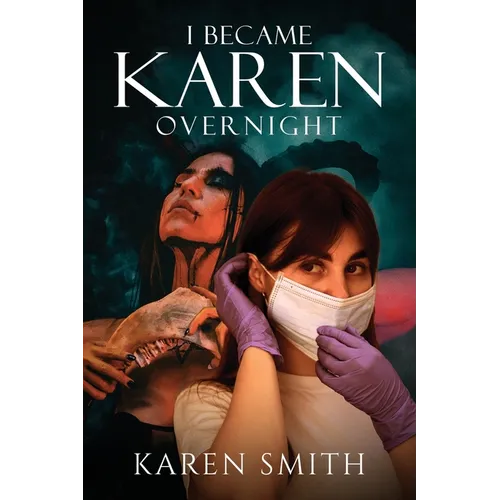 I Became Karen Overnight - Paperback