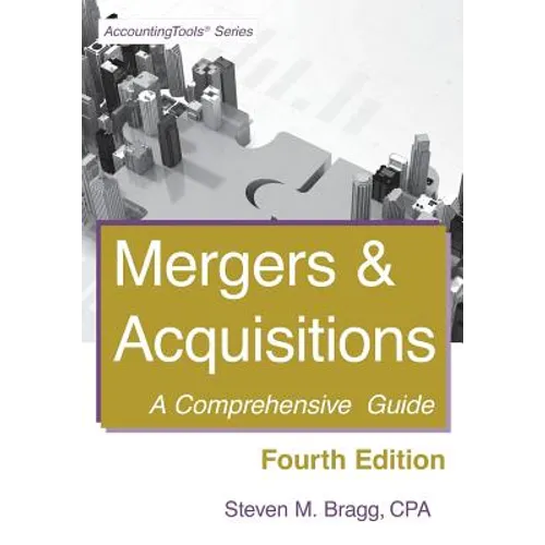 Mergers & Acquisitions: Fourth Edition: A Comprehensive Guide - Paperback