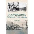 Hamtramck Through the Years