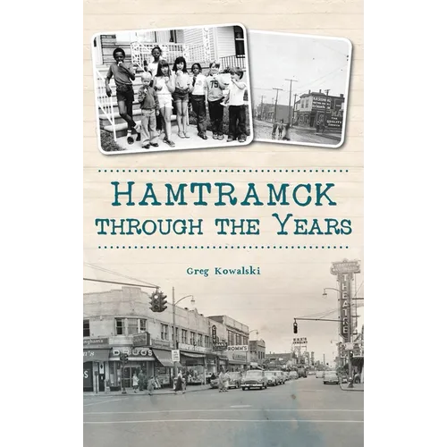 Hamtramck Through the Years