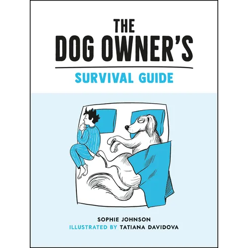 The Dog Owner's Survival Guide - Hardcover