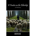A Treatise on the Eldership - Paperback