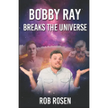 Bobby Ray Breaks the Universe - Paperback