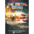 The Metal Within: A Cyberpunk Novel - Hardcover