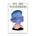 We Are Wanderers - Paperback
