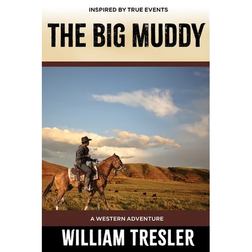 The Big Muddy: A Western Adventure - Paperback
