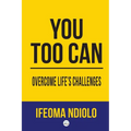 You too can Overcome Life's Challenges - Paperback
