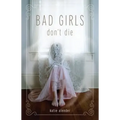 Bad Girls Don't Die - Paperback