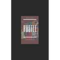 Hustle: The Ultimate Side Hustle Guide - Paperback