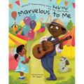 Marvelous to Me - Hardcover