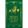 Hush Little Baby - Hardcover
