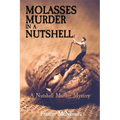 Molasses Murder in a Nutshell: A Nutshell Murder Mystery - Paperback