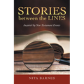 Stories Between the Lines: Inspired by New Testament Events - Paperback