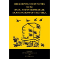 Beekeeping Study Notes for the Basic and Intermediate Examinations of the FIBKA - Paperback