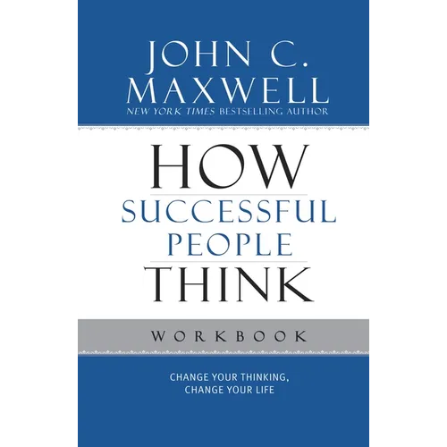 How Successful People Think: Change Your Thinking, Change Your Life - Paperback