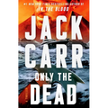 Only the Dead: A Terminal List Thriller - Hardcover