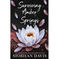 Surviving Amber Springs: A Stand-alone Contemporary Reverse Harem Romance - Paperback