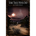 Some Trails Never End