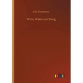Wine, Water and Song - Paperback