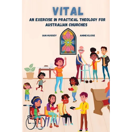Vital: An exercise in practical theology for Australian churches - Paperback