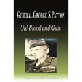 General George S. Patton - Old Blood and Guts (Biography)