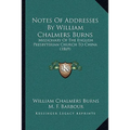 Notes Of Addresses By William Chalmers Burns: Missionary Of The English Presbyterian Church To China (1869) - Paperback