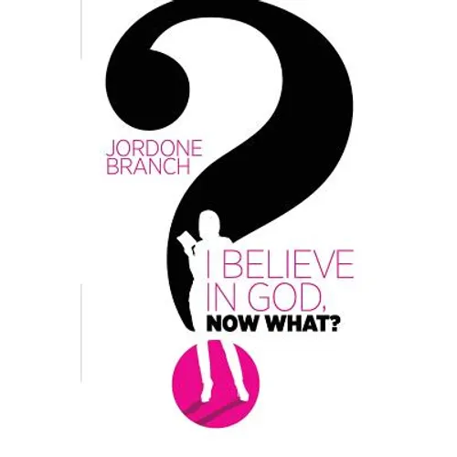 I Believe In God, Now What? - Paperback