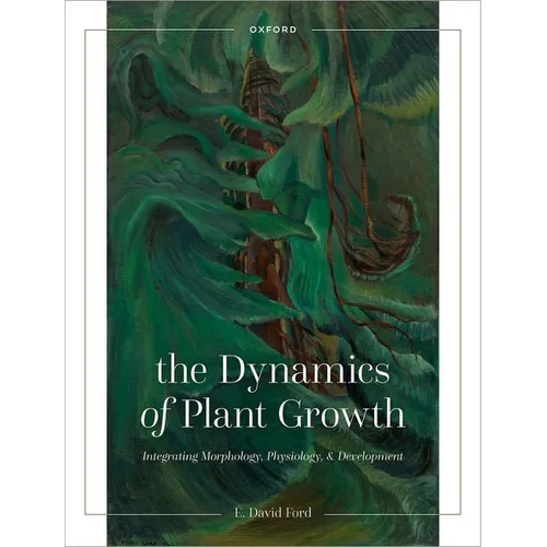 The Dynamics of Plant Growth: Integrating Morphology, Physiology, and Development - Paperback