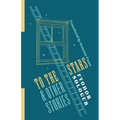 To the Stars and Other Stories - Hardcover