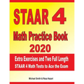 STAAR 4 Math Practice Book 2020: Extra Exercises and Two Full Length STAAR Math Tests to Ace the Exam - Paperback