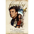 Big Damn Hero: The First Firefly - Hardcover
