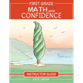 First Grade Math with Confidence Instructor Guide - Paperback