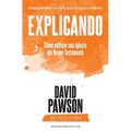 EXPLICANDO Cómo edificar una iglesia del Nuevo Testamento - Paperback