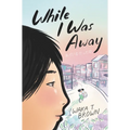While I Was Away - Hardcover