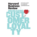 Harvard Business Review on Increasing Customer Loyalty - Paperback