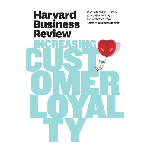 Harvard Business Review on Increasing Customer Loyalty - Paperback