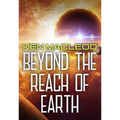 Beyond the Reach of Earth - Paperback