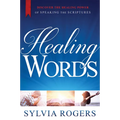 Healing Words: Discover the Healing Power of Speaking the Scriptures - Paperback
