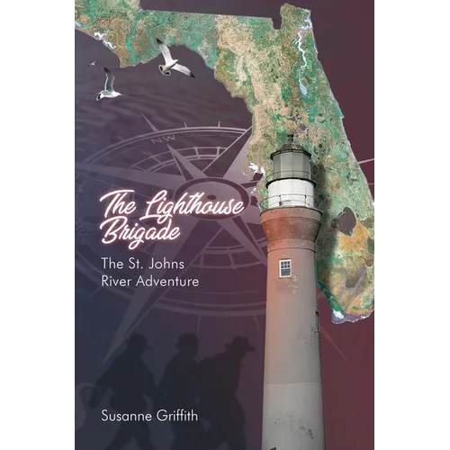 The Lighthouse Brigade The St. Johns River Adventure - Paperback