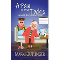 A Pain in the Tuchis, a Mrs. Kaplan Mystery - Paperback
