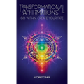 Transformational Affirmations: Go Within, Create Your Fate - Hardcover