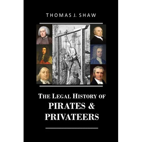 The Legal History of Pirates & Privateers - Paperback