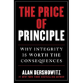 The Price of Principle: Why Integrity Is Worth the Consequences - Hardcover